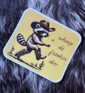 Whoop De Freakin' Do Sticker