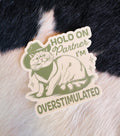 Hold On Partner Sticker