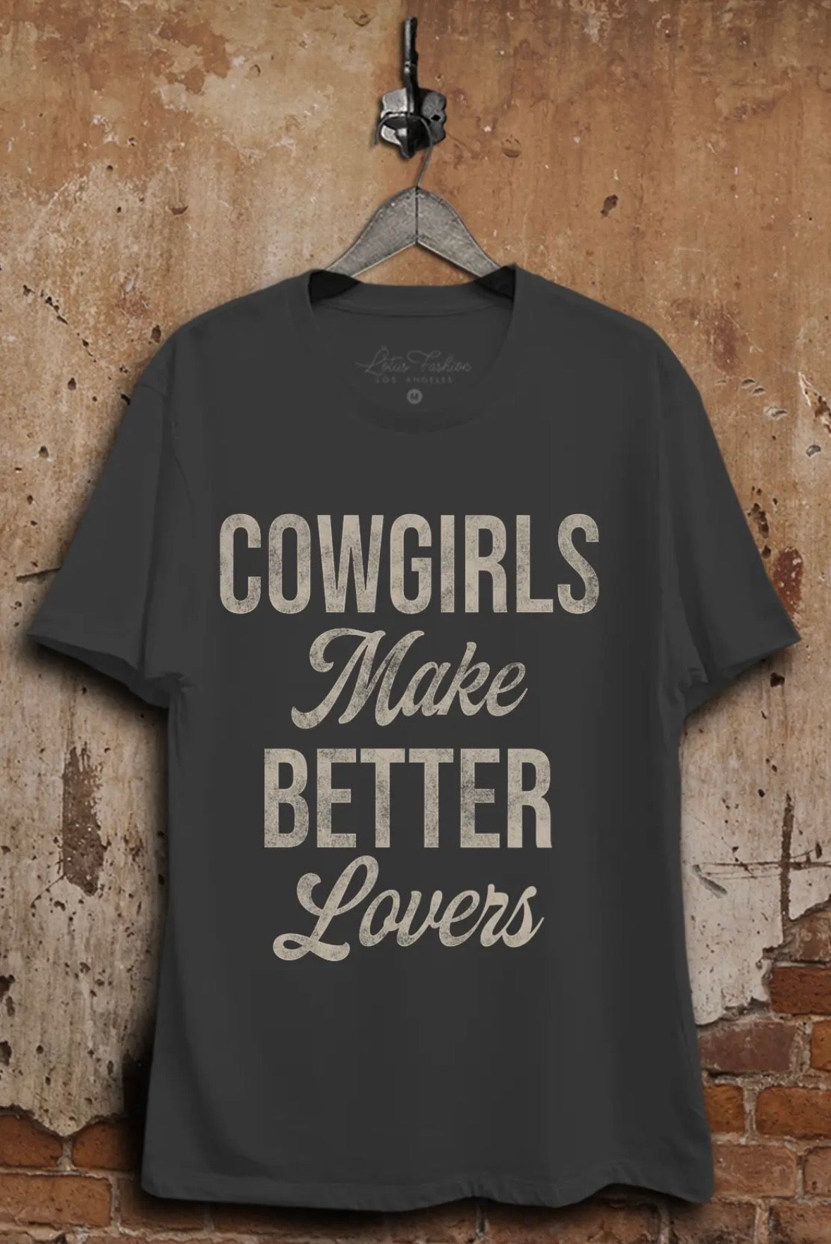 Cowgirls Make Better Lovers Tee