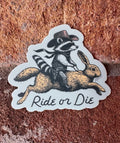 Ride or Die Sticker