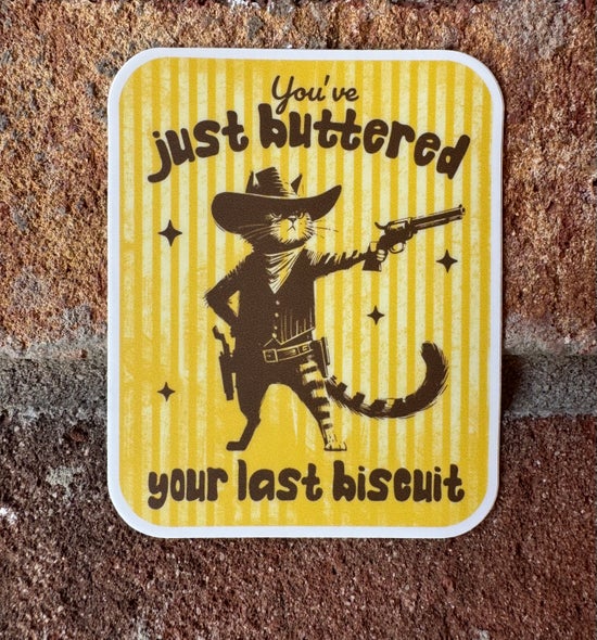 Butter Your Biscuit Sticker